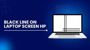 BLACK LINE ON LAPTOP SCREEN HP