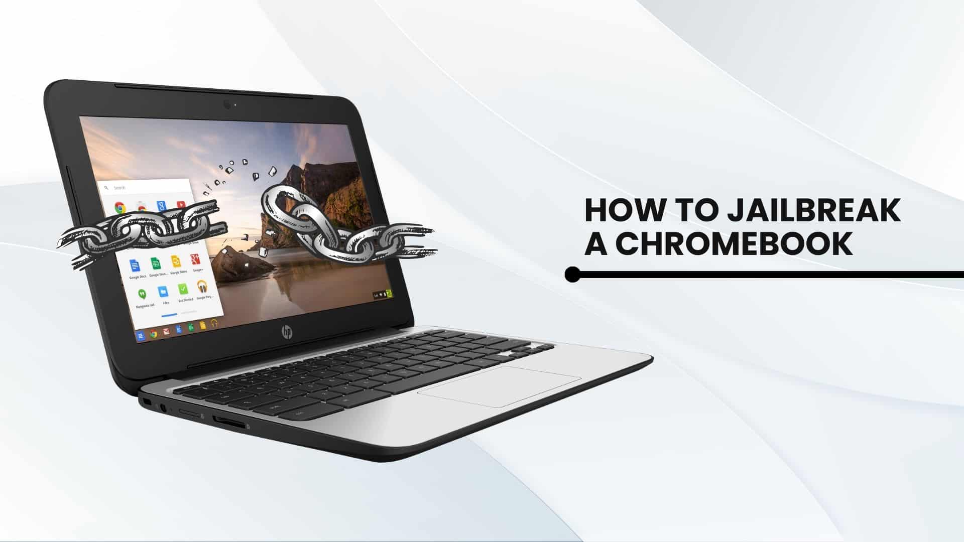 How To Jailbreak A Chromebook