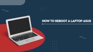 How to Reboot a Laptop Asus